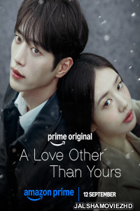 A Love Other Than Yours (2026) S01 Korean Hindi Dubbed Drama Series