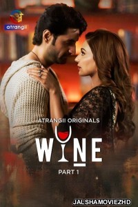 Wine (2026) Part 1 Atrangii Hindi Unrated Webseries